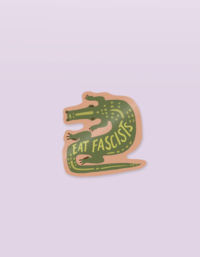 'Eat Fascists' Gator Die Cut Sticker / Idlewild Co.