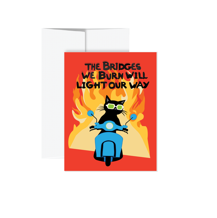 Greeting Card - The Bridges We Burn