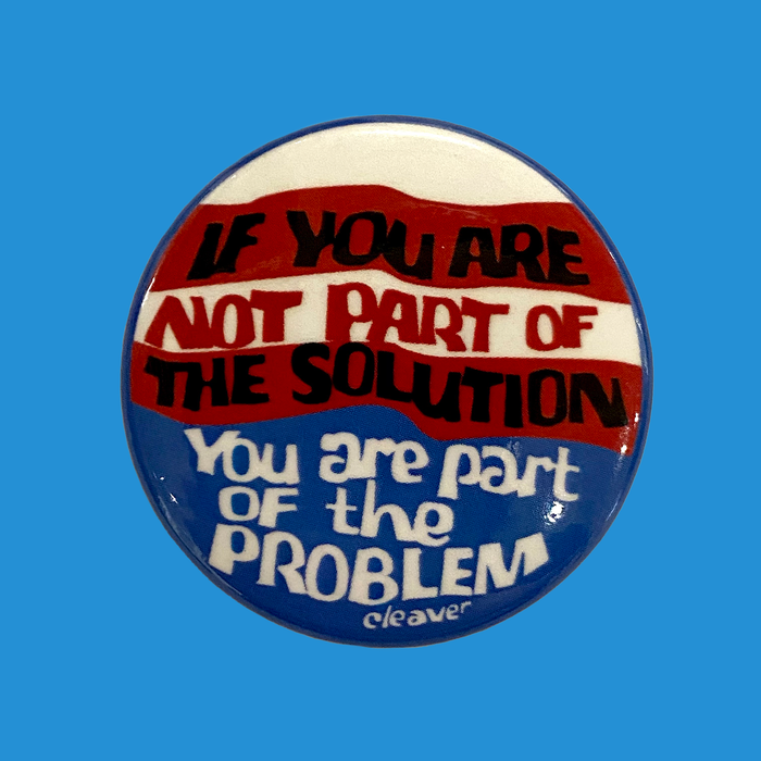 'If you are not part of the solution you are part of the problem' Pin