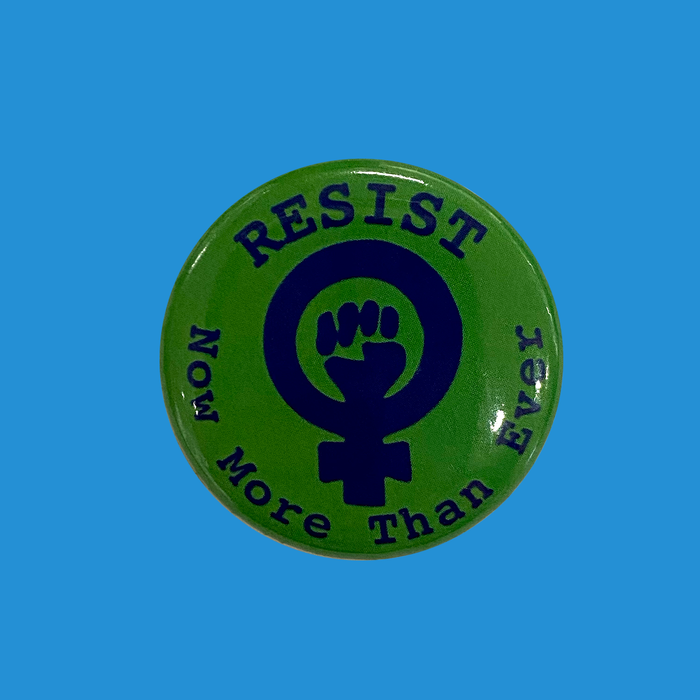 'RESIST Now More Than Ever' Pin